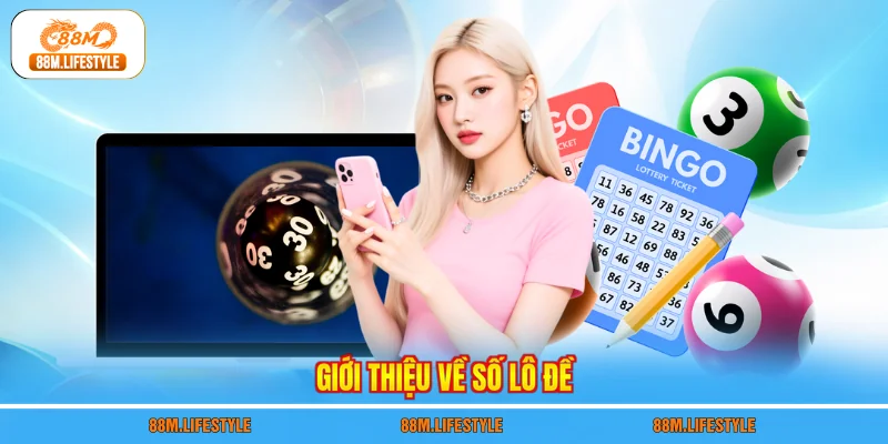 Giới thiệu về số lô đề